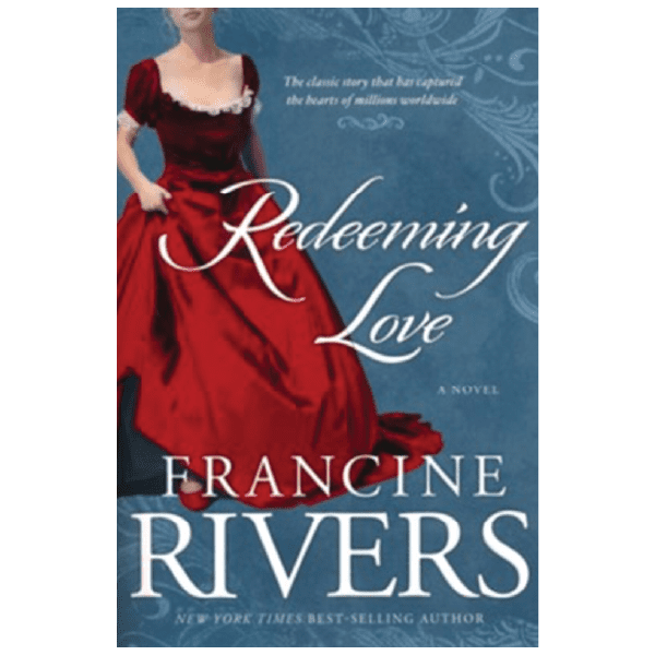 Redeeming Love by Francine Rivers